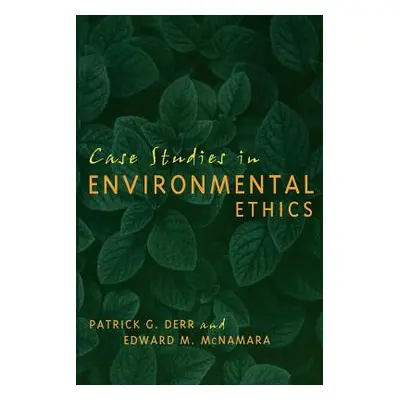 "Case Studies in Environmental Ethics" - "" ("Derr Patrick")