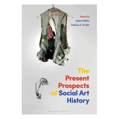 "The Present Prospects of Social Art History" - "" ("Slifkin Robert")