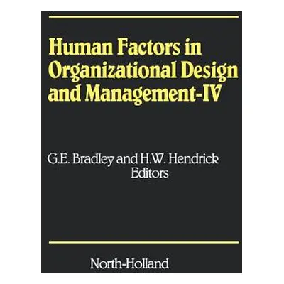 "Human Factors in Organizational Design and Management - IV: Development, Introduction and Use o