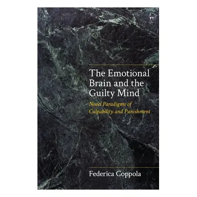 "The Emotional Brain and the Guilty Mind: Novel Paradigms of Culpability and Punishment" - "" ("