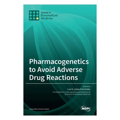 "Pharmacogenetics to Avoid Adverse Drug Reactions" - "" ("Fernandez Luis A.")