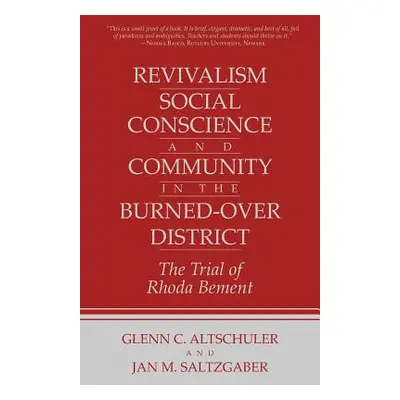 "Revivalism, Social Conscience, and Community in the Burned-Over District: January 4, 1782-Decem