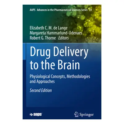 "Drug Delivery to the Brain: Physiological Concepts, Methodologies and Approaches" - "" ("de Lan