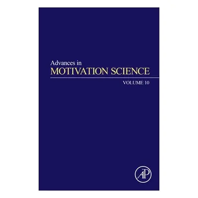 "Advances in Motivation Science: Volume 10" - "" ("Elliot Andrew J.")