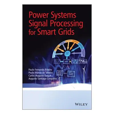 "Power Systems Signal Processing for Smart Grids" - "" ("Ribeiro Paulo Fernando")