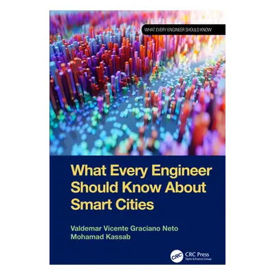 "What Every Engineer Should Know about Smart Cities" - "" ("Neto Valdemar Vicente Graciano")