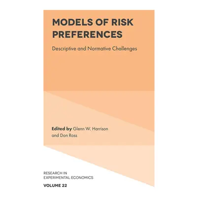 "Models of Risk Preferences: Descriptive and Normative Challenges" - "" ("Harrison Glenn W.")