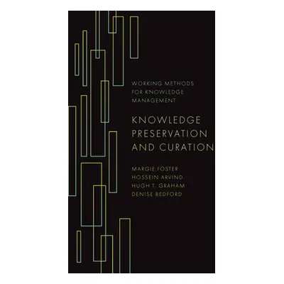 "Knowledge Preservation and Curation" - "" ("Foster Margie")