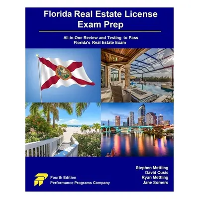 "Florida Real Estate License Exam Prep: All-in-One Review and Testing to Pass Florida's Real Est