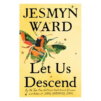 "Let Us Descend" - "" ("Ward Jesmyn")