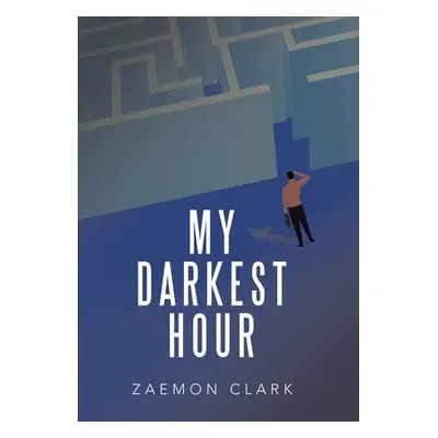 "My Darkest Hour" - "" ("Clark Zaemon")