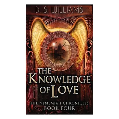 "The Knowledge Of Love" - "" ("Williams D. S.")