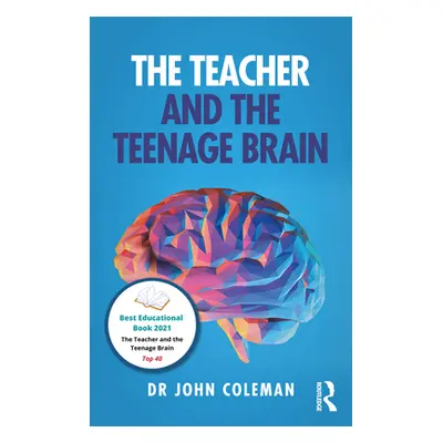 "The Teacher and the Teenage Brain" - "" ("Coleman John")