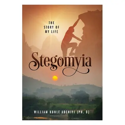 "Stegomyia: The Story of My Life" - "" ("Adeniyi William Kunle")