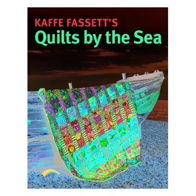 "Kaffe Fassett Quilts by the Sea" - "" ("Fassett Kaffe")