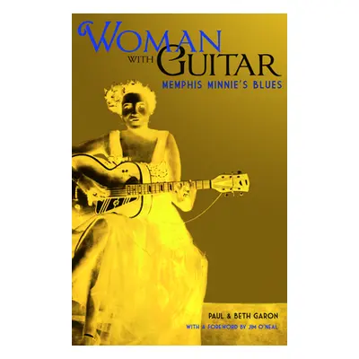 "Woman with Guitar: Memphis Minnie's Blues" - "" ("Garon Paul")