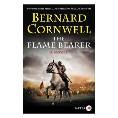 "The Flame Bearer" - "" ("Cornwell Bernard")