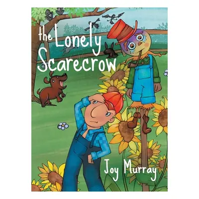 "The Lonely Scarecrow" - "" ("Murray Joy")