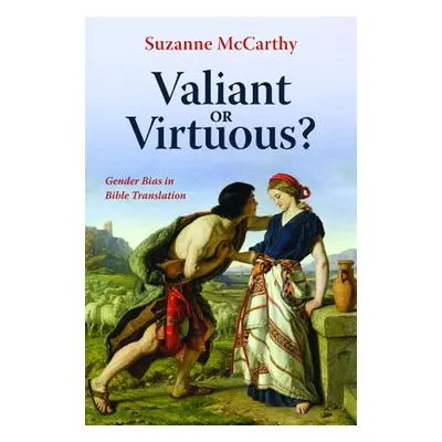 "Valiant or Virtuous?" - "" ("McCarthy Suzanne")