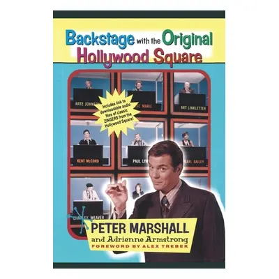 "Backstage with the Original Hollywood Square: Relive 16 years of Laughter with Peter Marshall, 