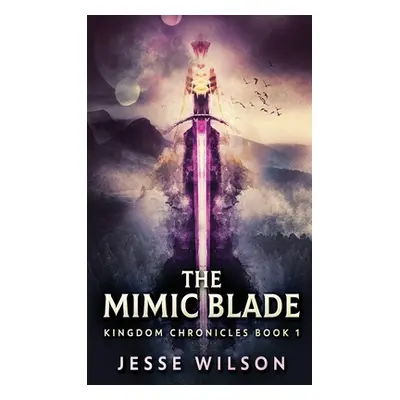 "The Mimic Blade" - "" ("Wilson Jesse")