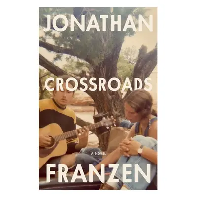 "Crossroads" - "" ("Franzen Jonathan")