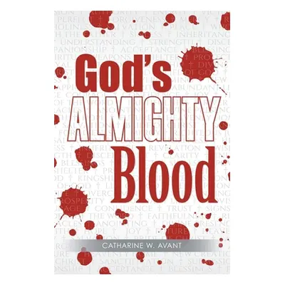 "God's ALMIGHTY Blood" - "" ("Avant Catharine W.")