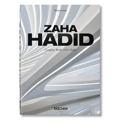 "Zaha Hadid. Complete Works 1979-Today. 40th Ed." - "" ("Jodidio Philip")