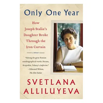 "Only One Year: A Memoir" - "" ("Alliluyeva Svetlana")