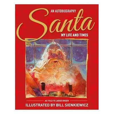 "Santa My Life & Times - An Illustrated Autobiography" - "" ("Green Jared")