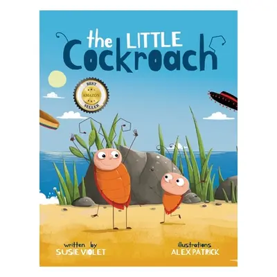 "The Little Cockroach: Children's Adventure Series (Book 1)" - "" ("Violet Susie")