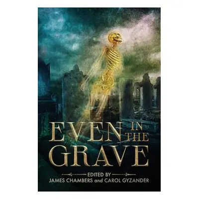 "Even in the Grave" - "" ("Chambers James")