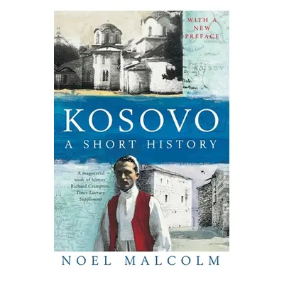 "Kosovo: a Short History" - "" ("Malcolm Noel")