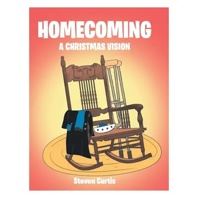 "Homecoming: A Christmas Vision" - "" ("Curtis Steven")