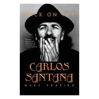 "Carlos Santana: Back on Top" - "" ("Shapiro Marc")