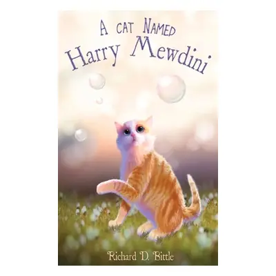 "A Cat Named Harry Mewdini" - "" ("Bittle Richard D.")