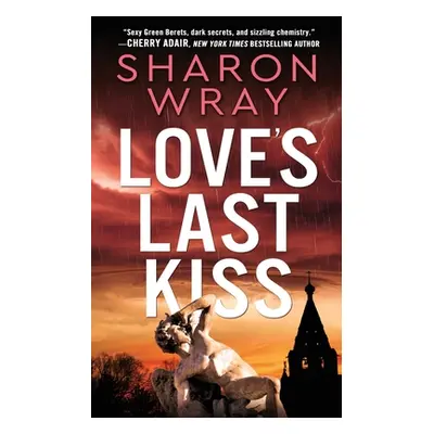 "Love's Last Kiss" - "" ("Wray Sharon")