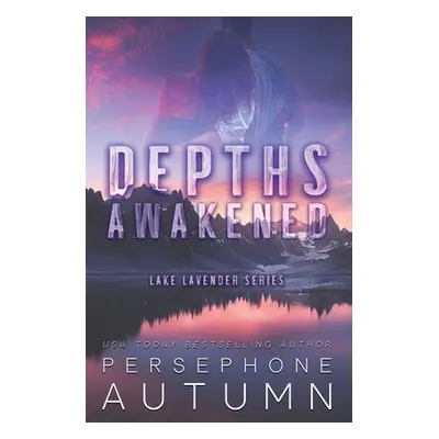 "Depths Awakened" - "" ("Autumn Persephone")