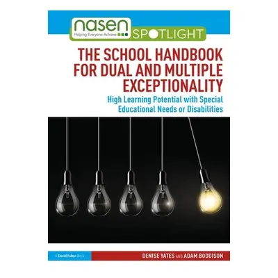 "The School Handbook for Dual and Multiple Exceptionality: High Learning Potential with Special 