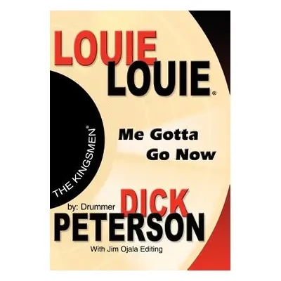 "Louie Louie" - "" ("Peterson Dick")