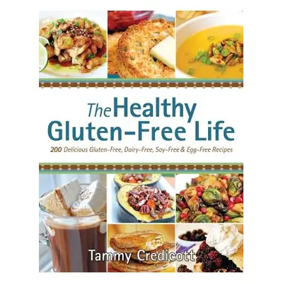 "The Healthy Gluten-Free Life" - "" ("Credicott Tammy")