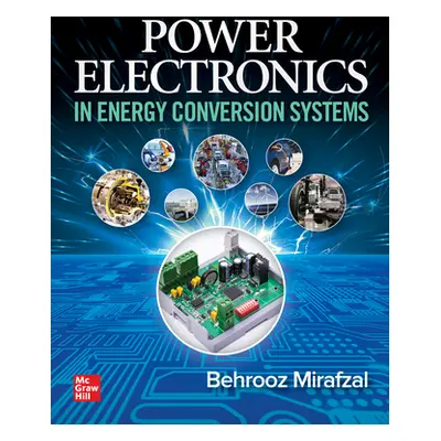 "Power Electronics in Energy Conversion Systems" - "" ("Mirafzal Behrooz")