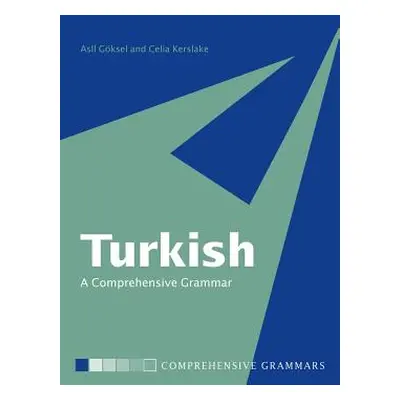 "Turkish: A Comprehensive Grammar" - "" ("Gksel Aslı")