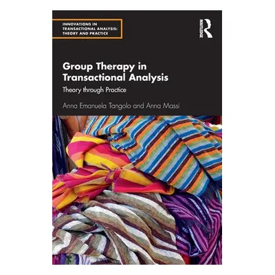 "Group Therapy in Transactional Analysis: Theory through Practice" - "" ("Tangolo Anna Emanuela"