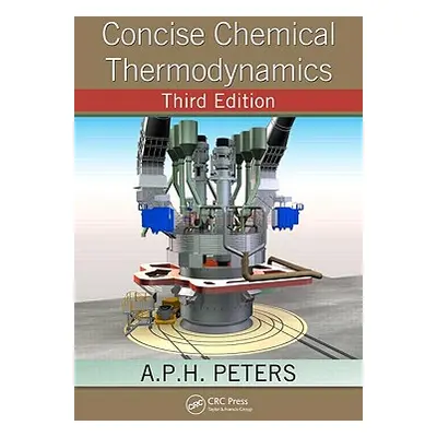 "Concise Chemical Thermodynamics" - "" ("Peters A. P. H.")