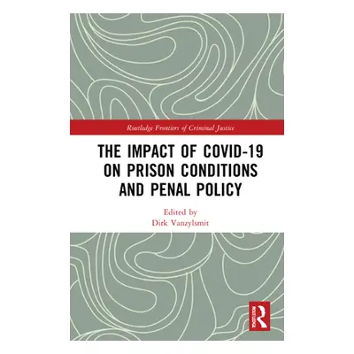 "The Impact of Covid-19 on Prison Conditions and Penal Policy" - "" ("Dunkel Frieder")