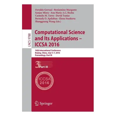 "Computational Science and Its Applications - Iccsa 2016: 16th International Conference, Beijing