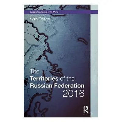 "The Territories of the Russian Federation 2016" - "" ("Europa Publications")