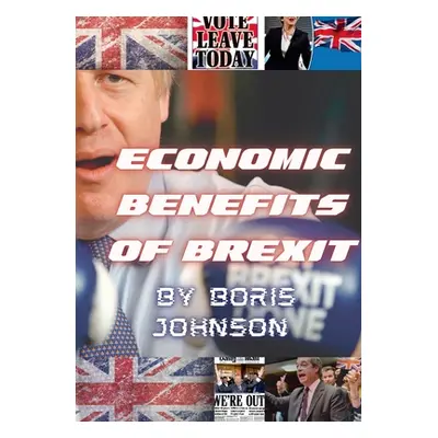 "Economic Benefits of Brexit" - "" ("Johnson Boris")