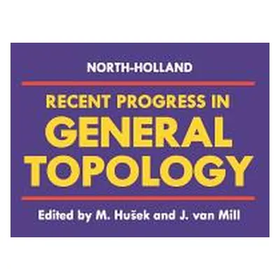 "Recent Progress in General Topology" - "" ("Husek M.")